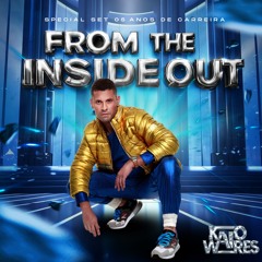 FROM THE INSIDE OUT - SPECIAL SET 5 ANOS DE CARREIRA