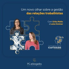 Um novo olhar sobre a gestão das Relações Trabalhistas #045