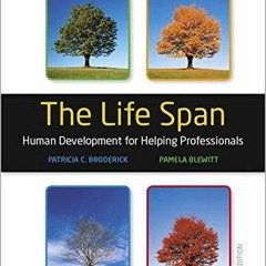 E-book download The Life Span: Human Development for Helping Professionals