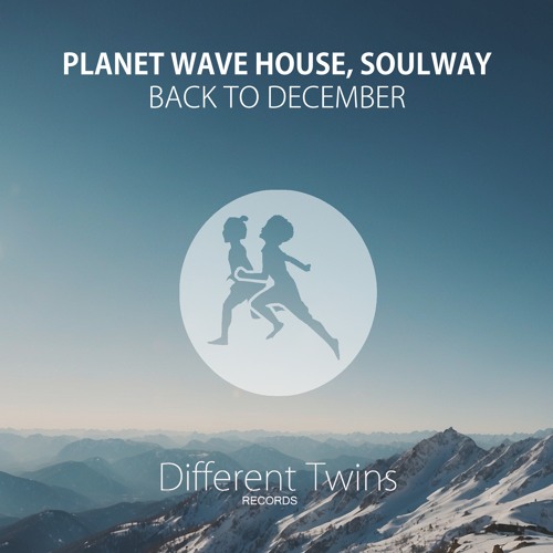 Planet Wave House, SOULWAY - Back To December