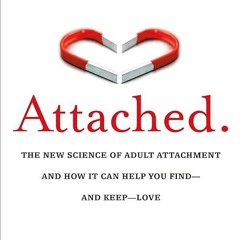 ❤pdf Attached: The New Science of Adult Attachment and How It Can Help YouFind -