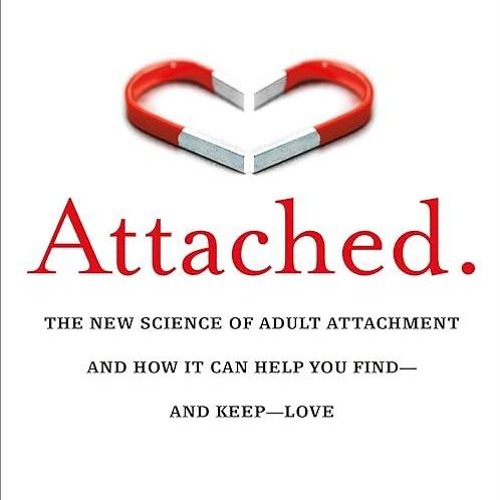 ❤pdf Attached: The New Science of Adult Attachment and How It Can Help YouFind -