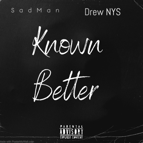 Known Better Ft DREW NYS