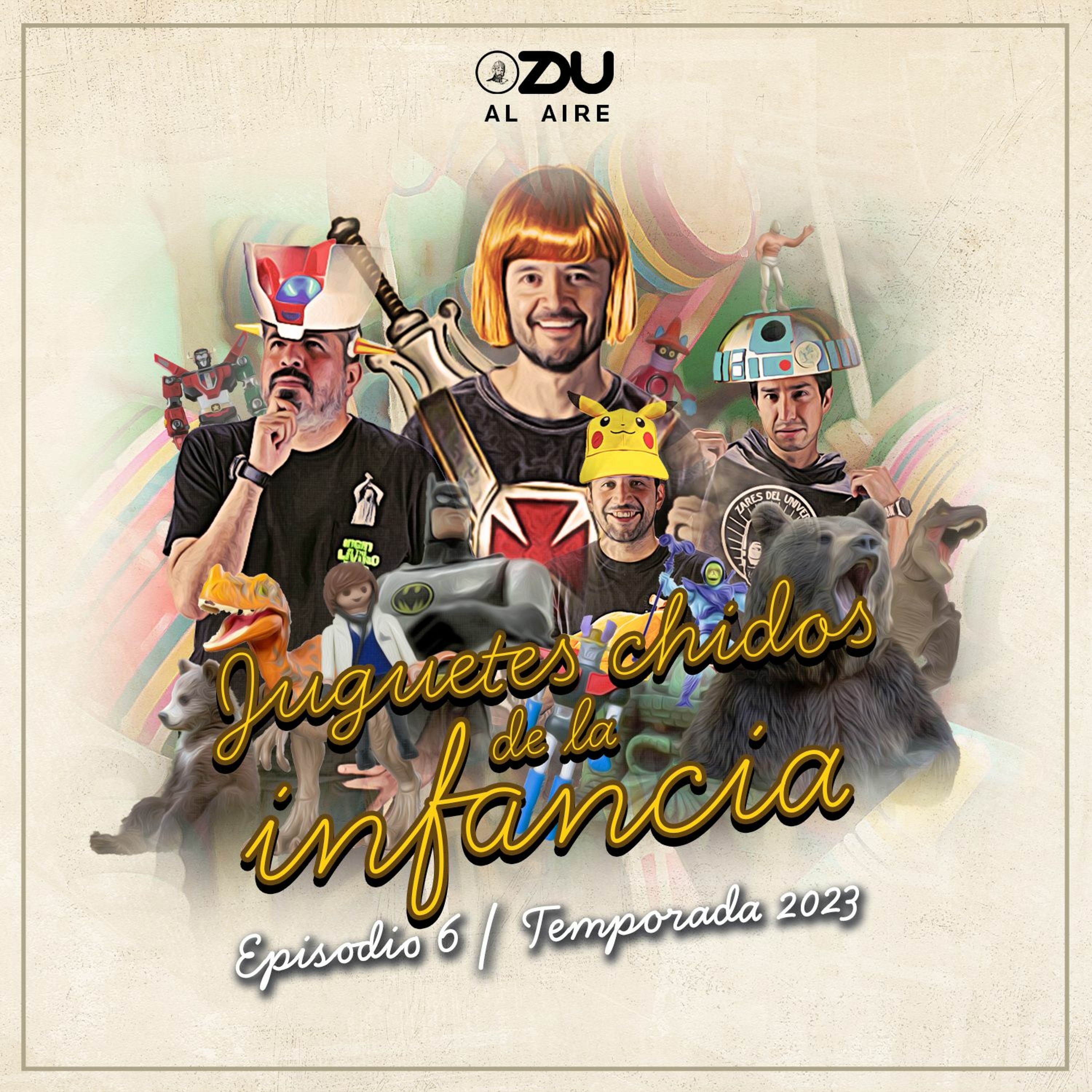 ZDU Al Aire 2023 06: Juguetes Chidos De La Infancia
