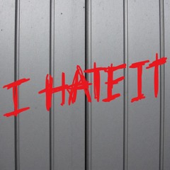 I HATE IT. (feat. Senpal)