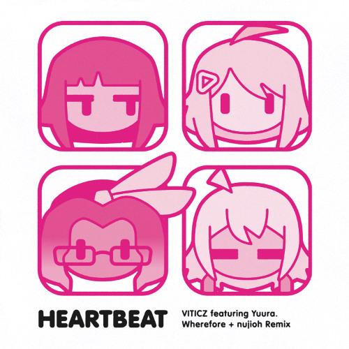 VITICZ - Heartbeat feat. Yuura. (Wherefore + nujioh Remix)