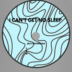 I Can't Get No Sleep [FREE DL]