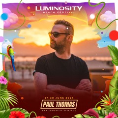 Paul Thomas @ Luminosity Beach Festival 2024