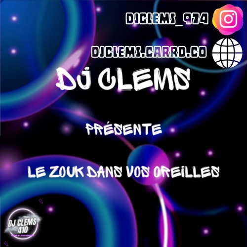 Dj clems - Le Zouk dans vos oreilles
