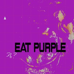 EAT YOUR PURPLE