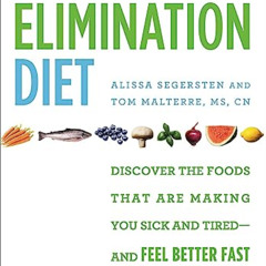 [DOWNLOAD] EBOOK 💗 The Elimination Diet: Discover the Foods That Are Making You Sick