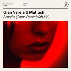 Gian Varela & Matluck - Señorita (Come Dance With Me) [OUT NOW]