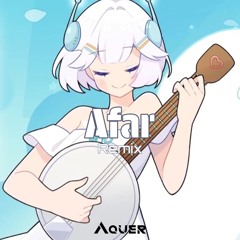 Ellie Minibot - Afar (Aquer Remix)