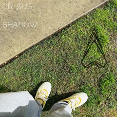 Dr. Sus - Shadow