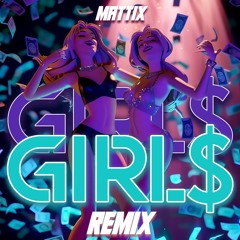 Girl$ (MATTIX Remix)