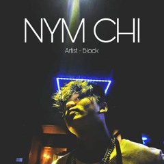 NYM CHI - BY BALCK -Muskie Films Production
