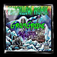 2022 REAL FOLLOW PRO MIX - GRAM GREENE&SkeletoN