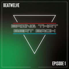 BRING THAT BEAT BACK - EP 1