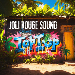 Joli Rouge Sound - Top A Top Shatta