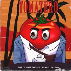 Porte Supremo ft. Juanillo Diaz - Tomatero