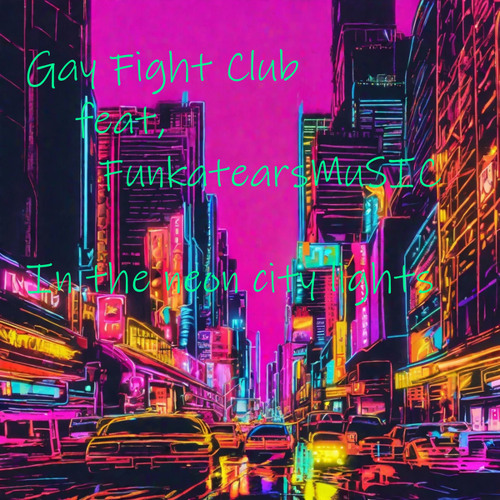 In the Neon City Lights (feat. FunkatearsMuSIC)
