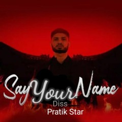 SAY YOUR NAME | Reply To SAY MY NAME | Pratik Star | SAY MY NAME KR$NA | KALAMKAAR | KRSNA Song