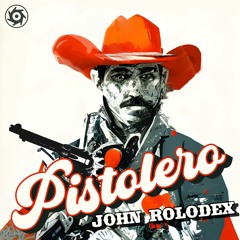 John Rolodex 'Pistolero' [Machinist Music]