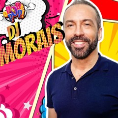DJ MORAIS  PODCAST O POD É POP   #23  #podcast  #videocast