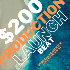 $ 200 Production Launch Beat