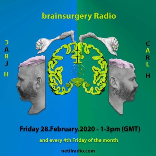 Brainsurgery Radio W Carl H - 28 02 2020