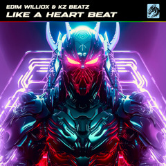 Edim Williox & KZ BEATZ - Like A Heart Beat (Radio Edit) [Dragon X]