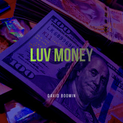 LuvMoney (Prod. Kel24k x Mike G)