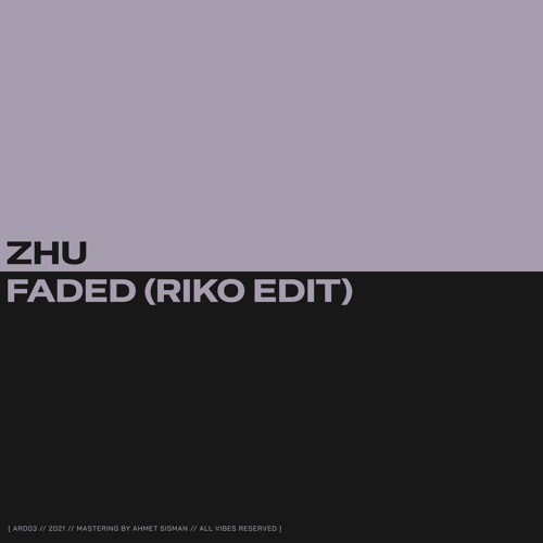 ZHU - Faded (riko Edit)
