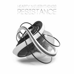 Hearty 'N Everythings - Resistance (Extended Mix)