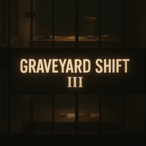 Graveyard Shift III