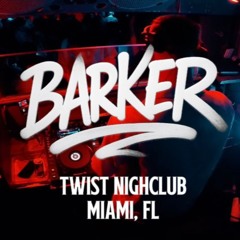 BARKER - TWIST Nightclub, MIAMI FL | November 2025 [Tech House, Bass House Mix]