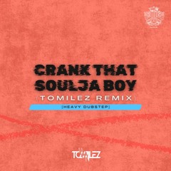 Crank That (Soulja Boy) [ToMilez Remix]