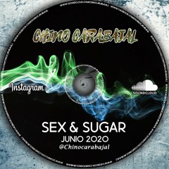 Chino Carabajal - Sex & Sugar (Junio 2020)