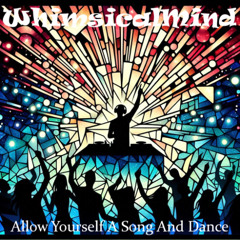 Allow Yourself A Song And Dance