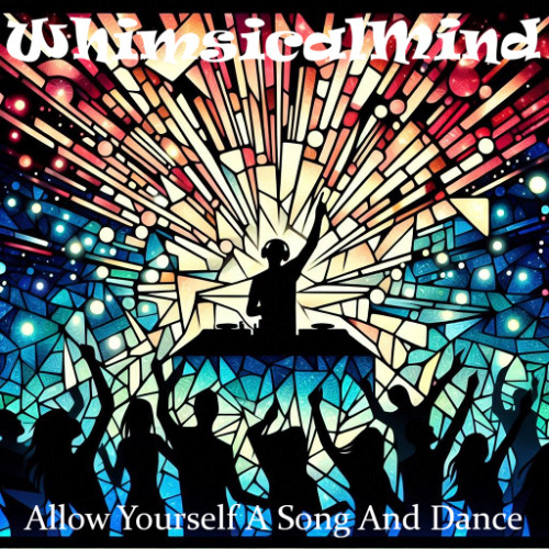 Allow Yourself A Song And Dance