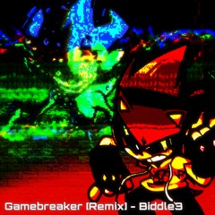 Gamebreaker [B3 Remix] - Biddle3 (Soulles DX)