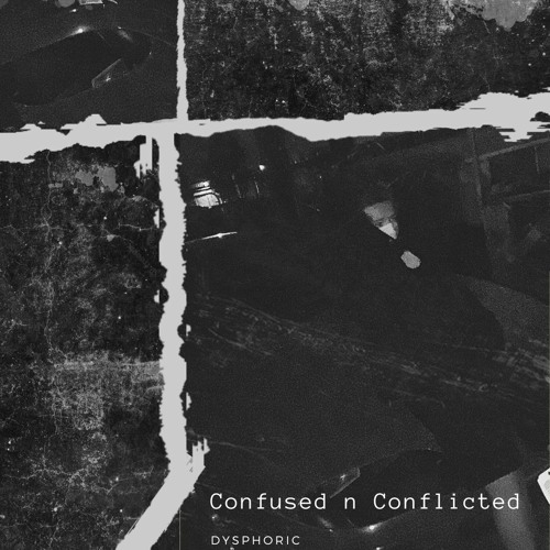 Confused n Conflicted (prod. justdan)