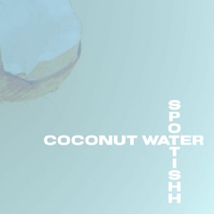 Spottishh - Coconut Water