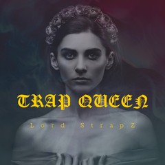 "Trap Queen" Lord Strapz