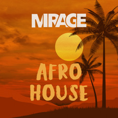 DJ Mirage-Afro House set