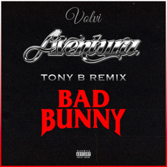 Aventura & Bad Bunny - Volví (TONY B REMIX)