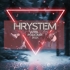 Hrystem - April Podcast 2021
