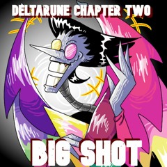 Deltarune Chapter Two - [BIG SHOT] (cover)