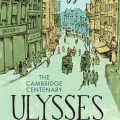 (PDF) The Cambridge Centenary Ulysses: The 1922 Text with Essays and Notes - James Joyce