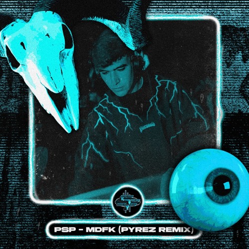 PSP - MDFK (PYREZ REMIX)